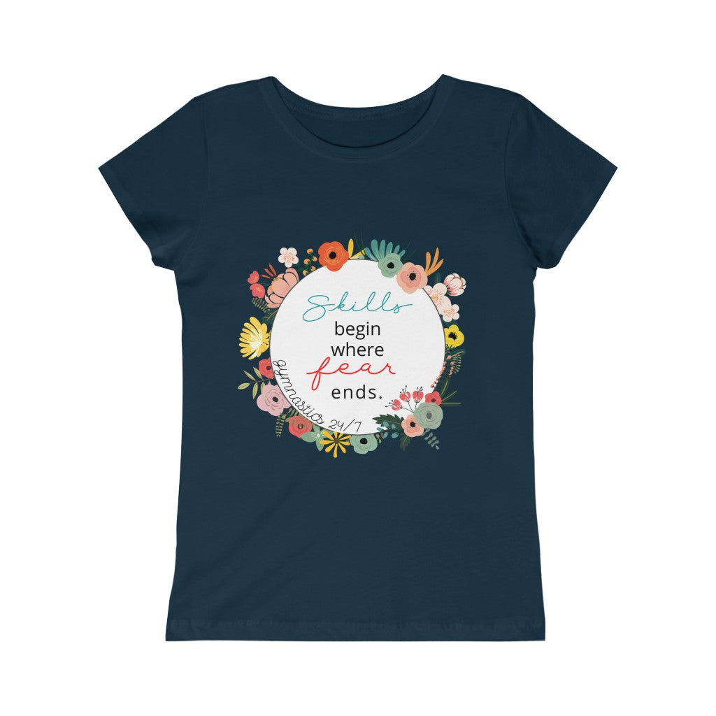 GIRLS - Skills begin where Fear Ends Tee