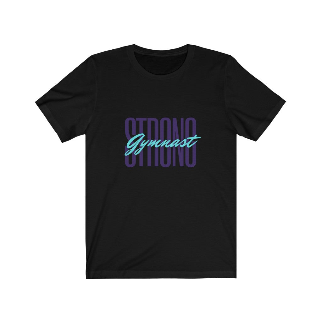Unisex Short Sleeve Tee - Gymnast Strong