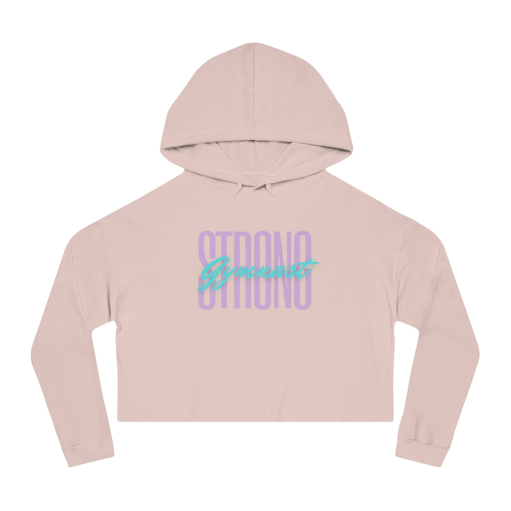 Women’s Cropped Hooded Sweatshirt - Gymnast Strong