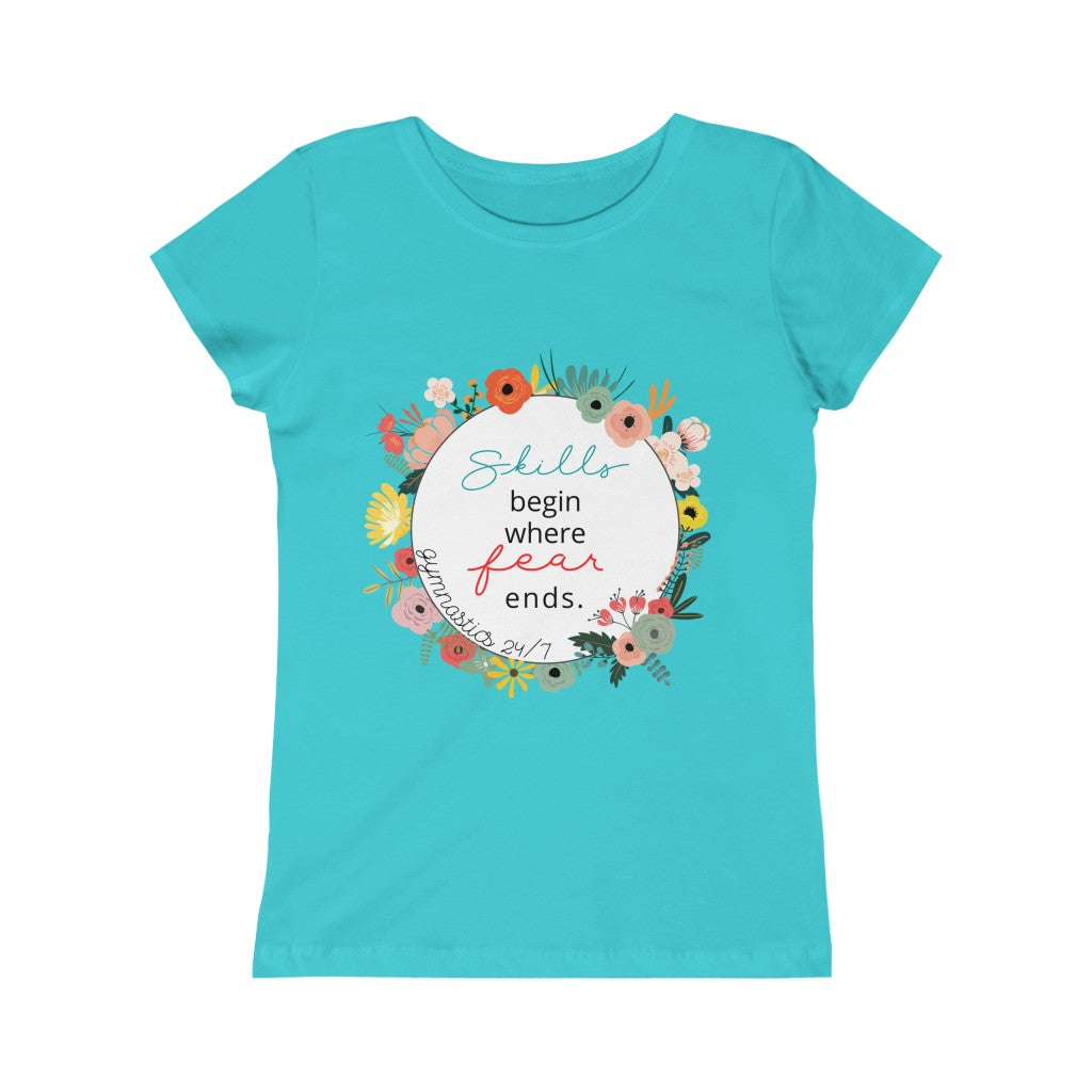 GIRLS - Skills begin where Fear Ends Tee