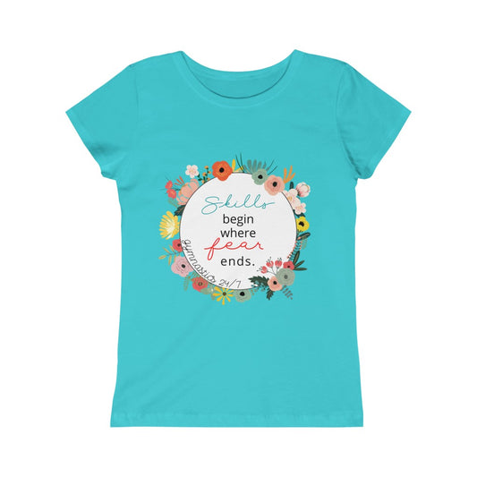 GIRLS - Skills begin where Fear Ends Tee