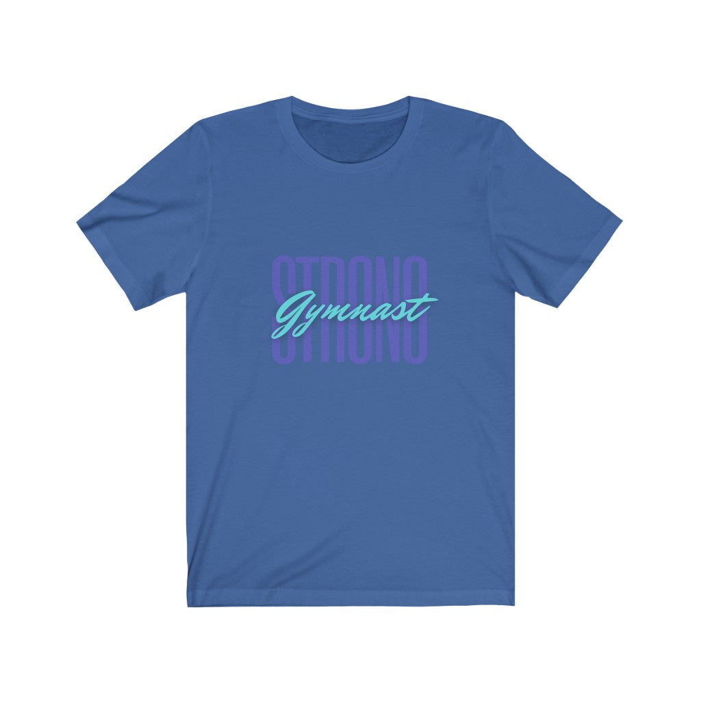 Unisex Short Sleeve Tee - Gymnast Strong