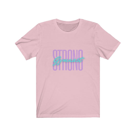 Unisex Short Sleeve Tee - Gymnast Strong